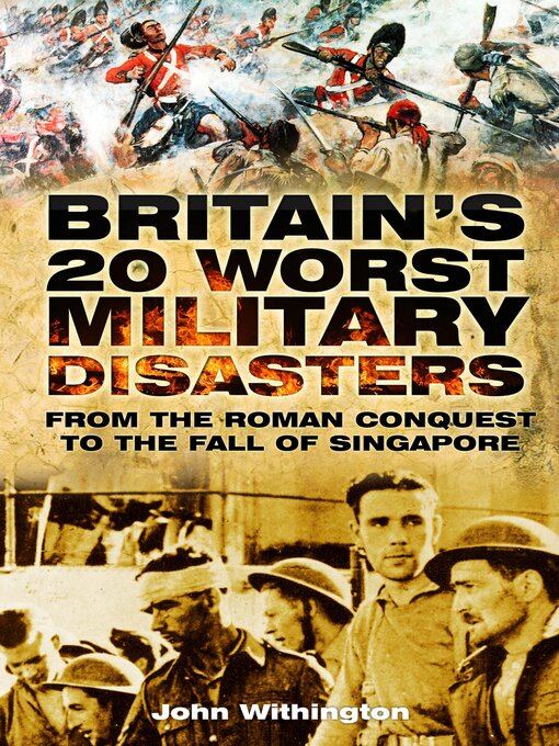 Title details for Britain's 20 Worst Military Disasters by John Withington - Available